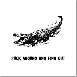 Fuck Around And Find Out Crocodile Flag Posters and Art